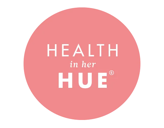Health In her HUE